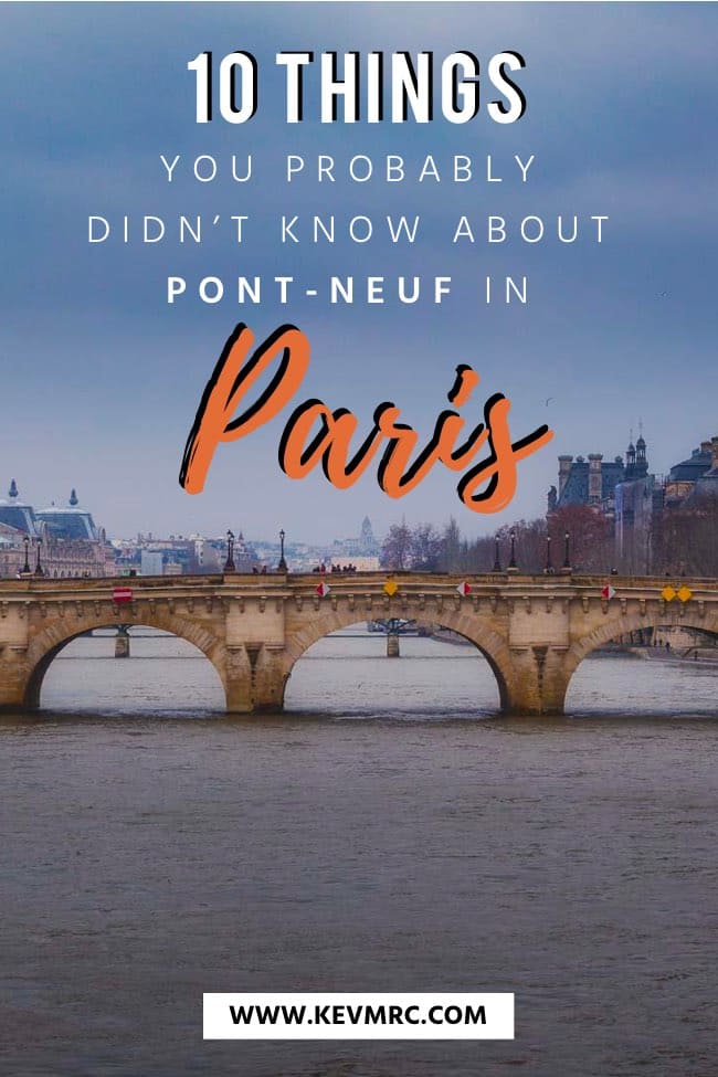 10 things you didnt know about pont neuf in paris france
