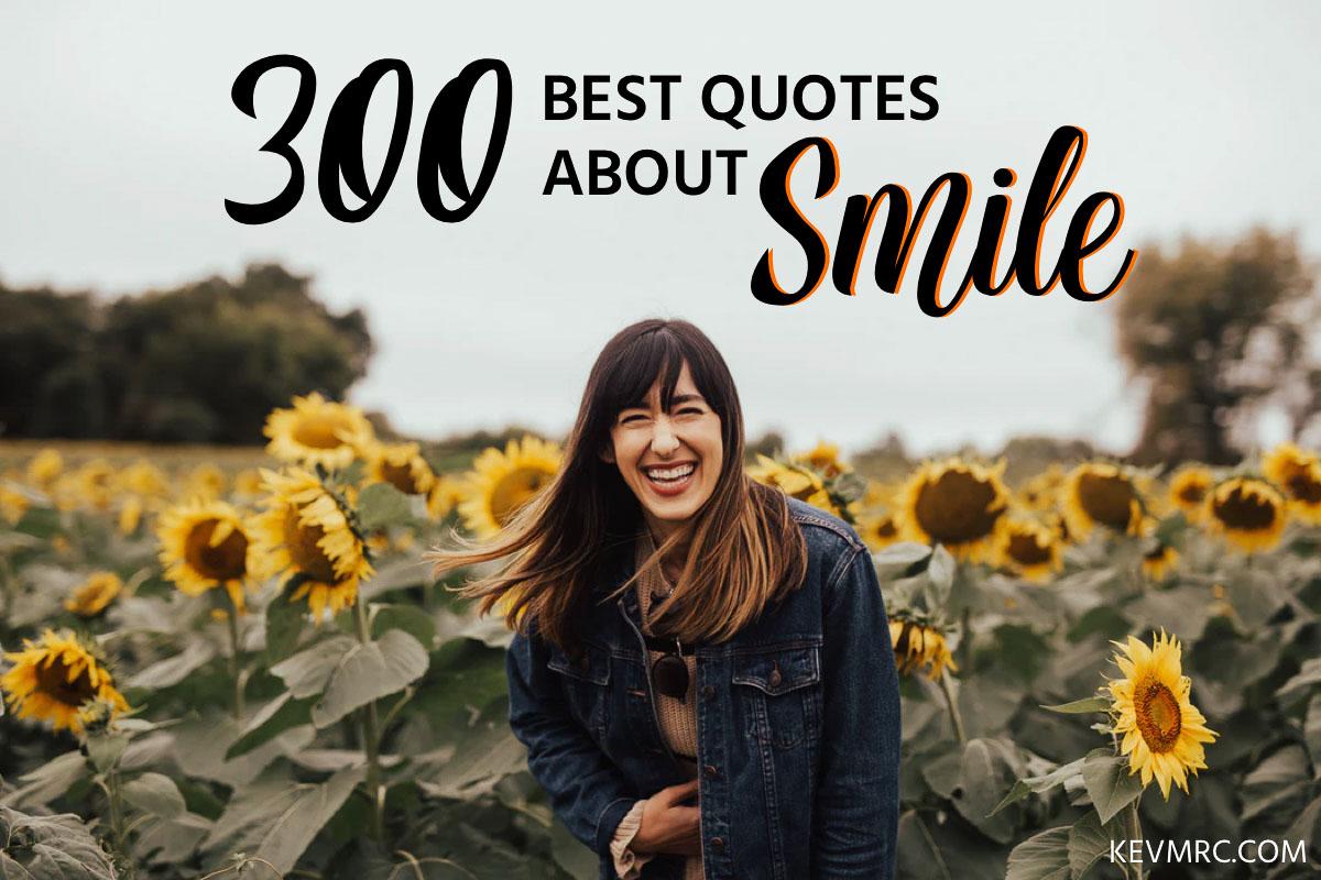 300 BEST Smile Quotes - The ULTIMATE Compilation for You