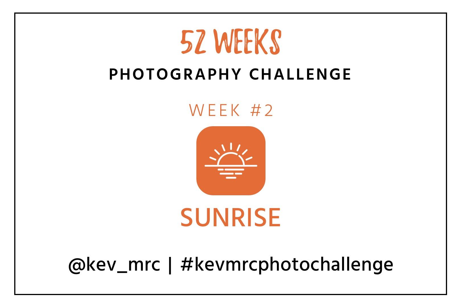 Photography Challenge – Week 2 : Sunrise