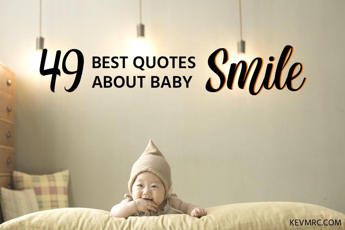 49 BEST Baby Smile Quotes - Quotes About the Cutest Thing in the World