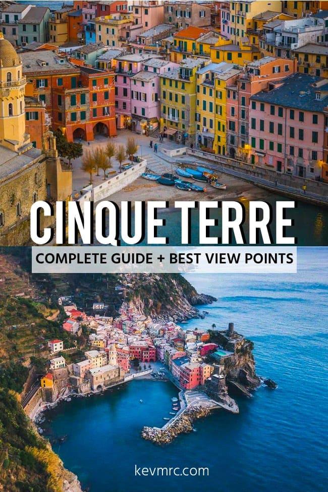 Cinque Terre, Italy - The Ultimate Travel Guide + best viewpoints