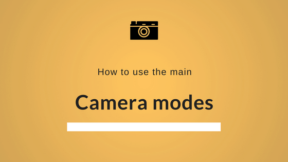 how to use the main camera modes