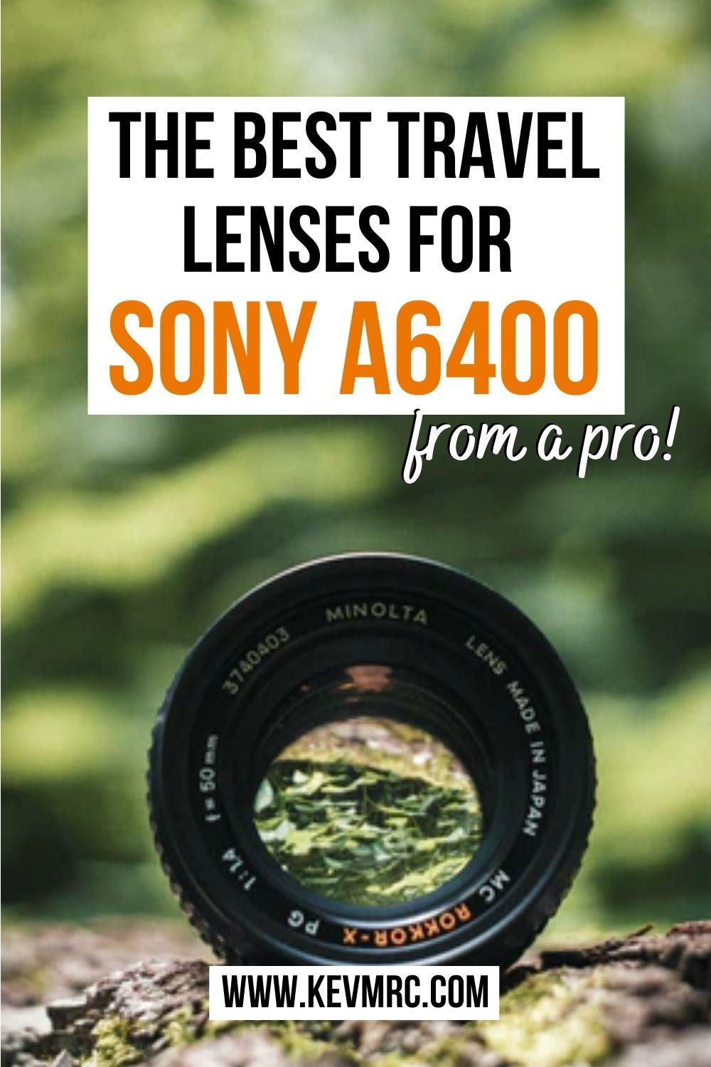 Find the best travel lens for Sony A6400. camera lens guide | photo guide | best sony lenses | photography gear 